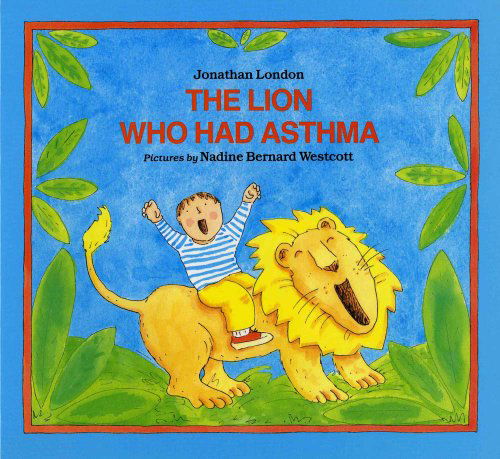 Cover for Jonathan London · The Lion Who Had Asthma (Pocketbok) [Reprint edition] (1992)