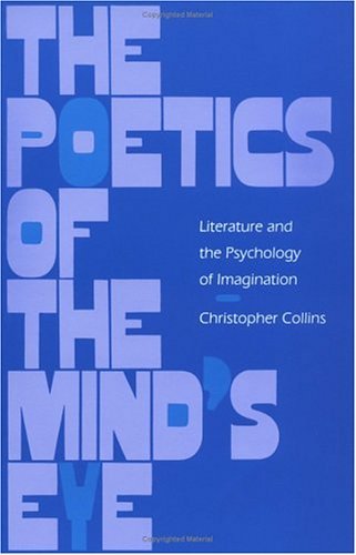 Cover for Christopher Collins · The Poetics of the Mind's Eye: Literature and the Psychology of Imagination (Taschenbuch) (1991)