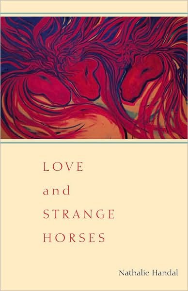 Cover for Nathalie Handal · Love and Strange Horses - Pitt Poetry Series (Pocketbok) (2010)