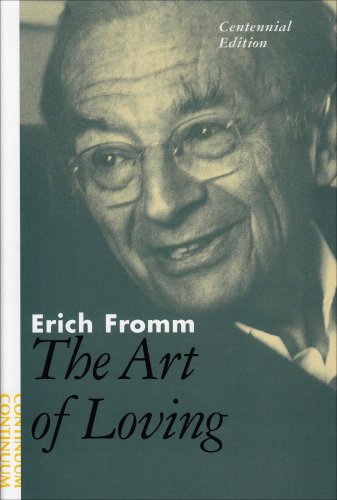 The Art of Loving: The Centennial Edition - Erich Fromm - Kirjat - Korumburra Secondary College - 9780826412607 - lauantai 1. huhtikuuta 2000