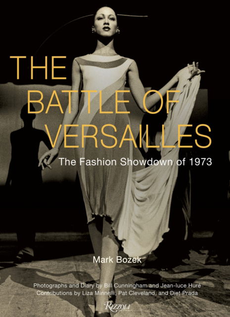 The Battle Of Versailles: The Fashion Showdown of 1973 - Mark Bozek - Books - Rizzoli International Publications - 9780847835607 - September 3, 2024