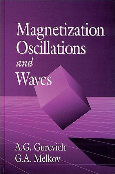 Cover for Gurevich, Alexander G. (Ioffe Physico-Tech. Inst., St. Petersburg, Russia) · Magnetization Oscillations and Waves (Innbunden bok) (1996)