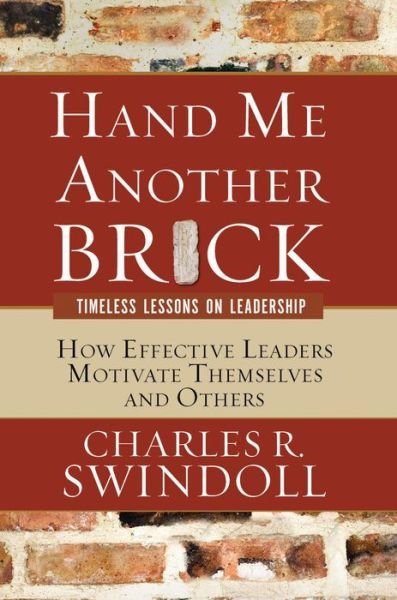 Cover for Charles R. Swindoll · Hand Me Another Brick: Timeless Lessons on Leadership (Paperback Book) [Rev edition] (2006)