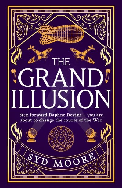 Cover for Syd Moore · The Grand Illusion: Enter a world of magic, mystery, war and illusion from the bestselling author Syd Moore - Section W (Inbunden Bok) (2024)