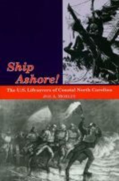 Cover for Joe A. Mobley · Ship Ashore!: The U.S. Lifesavers of Coastal North Carolina (Paperback Book) (1994)