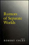 Rumors of Separate Worlds: Poems - Robert Coles - Books - University of Iowa Press - 9780877452607 - October 1, 1989