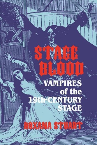 Cover for Roxana Stuart · Stage Blood: Vampires of the 19th Century Stage (Innbunden bok) (1994)