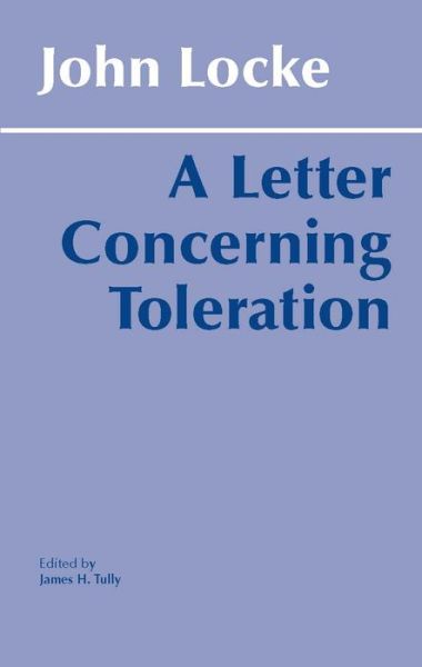 A Letter Concerning Toleration - John Locke - Książki - Hackett Publishing Co, Inc - 9780915145607 - 1 lipca 1983