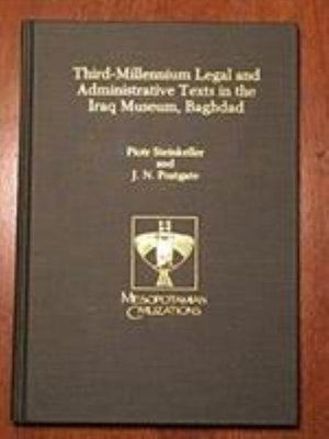 Cover for Piotr Steinkeller · Third-Millennium Legal and Administrative Texts in the Iraq Museum, Baghdad - Mesopotamian Civilizations (Hardcover Book) (1992)