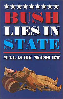 Cover for Malachy Mccourt · Bush Lies in State (Paperback Book) (2004)