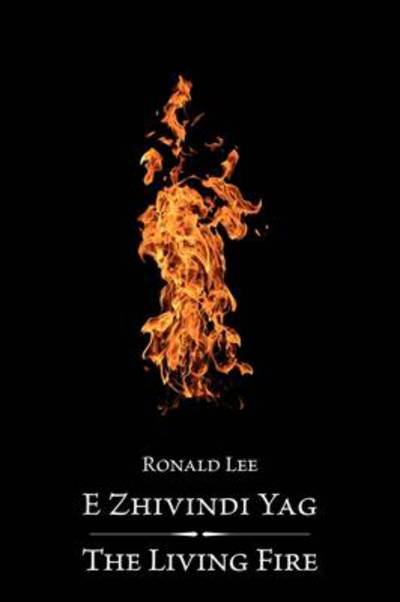 Cover for Ronald Lee · The Living Fire (Paperback Book) (2009)