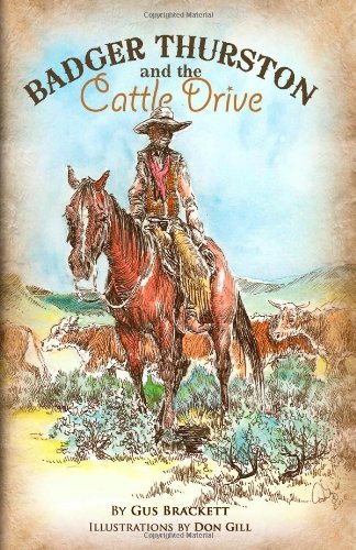 Cover for Gus Brackett · Badger Thurston and the Cattle Drive (Paperback Book) (2011)