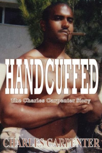 Cover for Charles Carpenter · Handcuffed (Paperback Book) (2012)