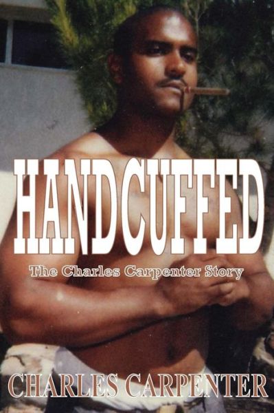 Cover for Charles Carpenter · Handcuffed (Taschenbuch) (2012)