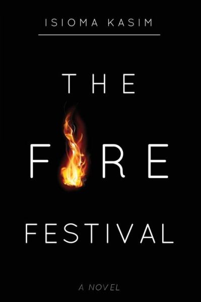 Cover for Isioma Kasim · The Fire Festival (Paperback Book) (2015)