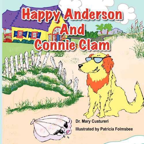 Cover for Mary Katherine Custureri · Happy Anderson and Connie Clam (Paperback Book) [Updated edition] (2012)