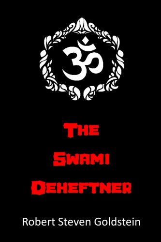 The Swami Deheftner - Robert Steven Goldstein - Books - Robert Steven Goldstein - 9780988811607 - March 18, 2013