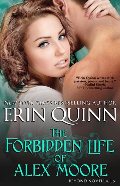 Cover for Erin Quinn · The Forbidden Life of Alex Moore: a Novella of the Beyond (Pocketbok) (2015)