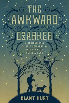 Cover for Blant Hurt · The Awkward Ozarker (Pocketbok) (2016)