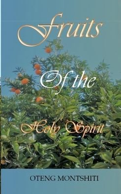 Cover for Oteng Montshiti · Fruits of the Holy Spirit (Paperback Book) (2021)