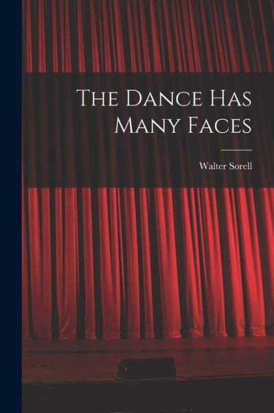 Walter 1905- Sorell · The Dance Has Many Faces (Pocketbok) (2021)