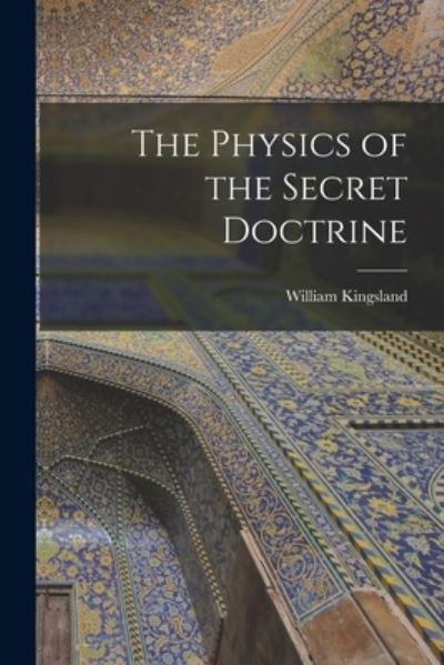 Cover for LLC Creative Media Partners · The Physics of the Secret Doctrine (Paperback Book) (2021)
