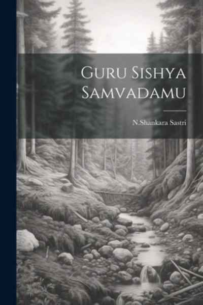 Cover for Nshankara Sastri · Guru Sishya Samvadamu (Book) (2023)