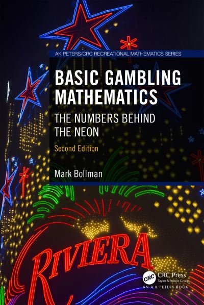 Cover for Mark Bollman · Basic Gambling Mathematics: The Numbers Behind the Neon, Second Edition - AK Peters / CRC Recreational Mathematics Series (Paperback Book) (2023)