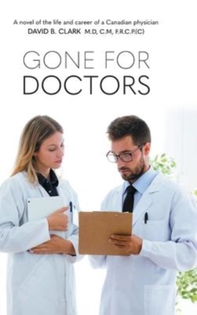 David B Clark · Gone for Doctors (Hardcover bog) (2022)