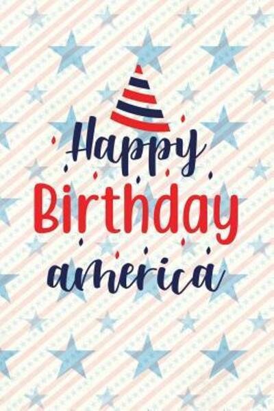 Cover for Festivity Day Press · Happy Birthday America (Paperback Book) (2019)