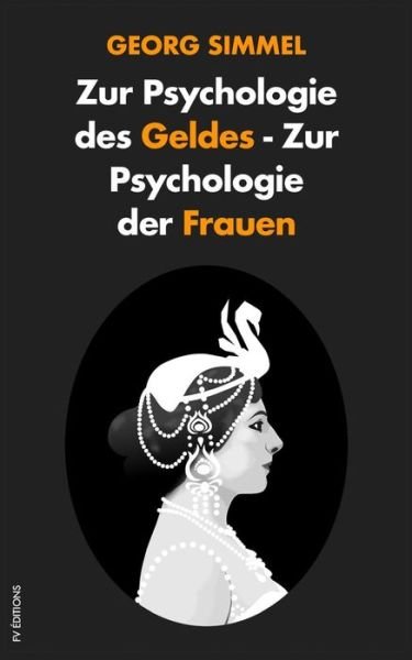 Cover for Georg Simmel · Zur Psychologie des Geldes - Zur Psychologie der Frauen (Paperback Book) (2019)
