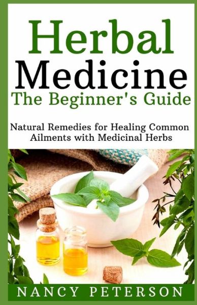 Cover for Nancy Peterson · HERBAL MEDICINE. The Beginner?s Guide (Paperback Book) (2019)