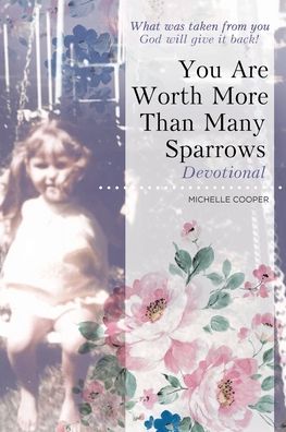 Cover for Michelle Cooper · You Are Worth More Than Many Sparrows (Book) (2020)