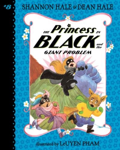 Cover for Shannon Hale · The Princess in Black and the Giant Problem: #8 (Hardcover Book) (2021)