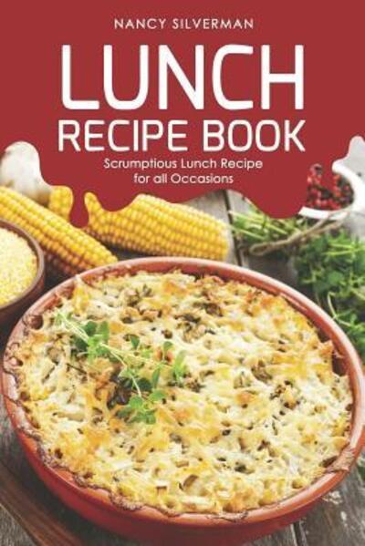 Cover for Nancy Silverman · Lunch Recipe Book (Taschenbuch) (2019)