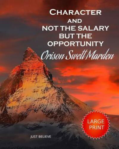 Cover for Orison Swett Marden · Character and Not the Salary But the Opportunity (Paperback Book) (2019)