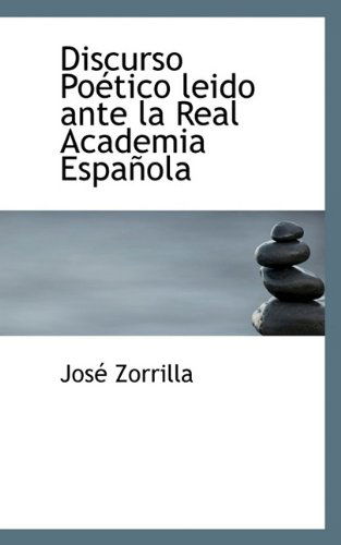 Cover for José Zorrilla · Discurso Poético Leido Ante La Real Academia Española (Paperback Book) (2009)