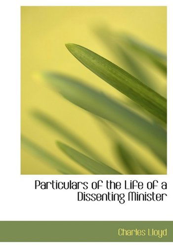 Cover for Charles Lloyd · Particulars of the Life of a Dissenting Minister (Hardcover Book) (2009)