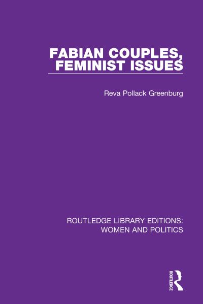 Cover for Reva Pollack Greenburg · Fabian Couples, Feminist Issues - Routledge Library Editions: Women and Politics (Paperback Book) (2020)