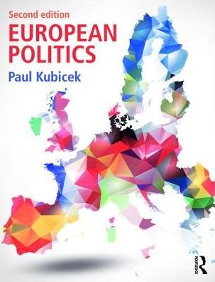 Cover for Kubicek, Paul (Oakland University, USA) · European Politics (Paperback Bog) [2 New edition] (2017)
