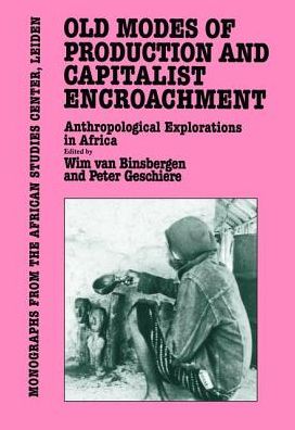 Cover for Van · Old Modes of Production and Capitalist Encroachment: Anthropological Explorations in Africa (Paperback Book) (2017)