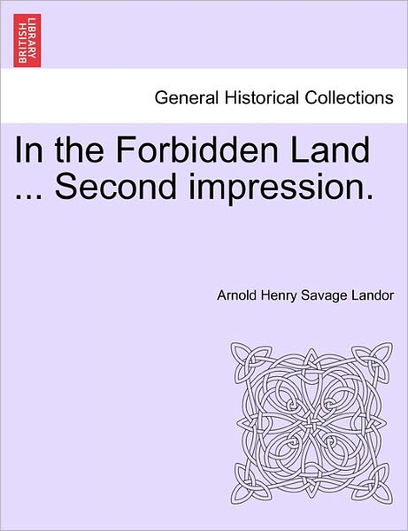Cover for Arnold Henry Savage Landor · In the Forbidden Land ... Second Impression. (Paperback Book) (2011)