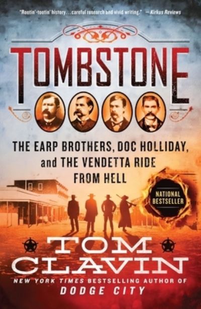 Cover for Tom Clavin · Tombstone: The Earp Brothers, Doc Holliday, and the Vendetta Ride from Hell - Frontier Lawmen (Paperback Book) (2021)