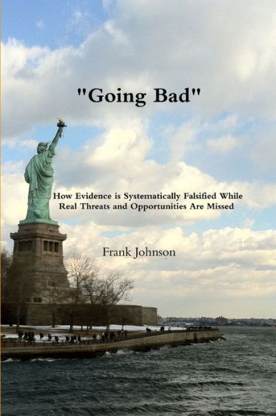 Going Bad - Frank Johnson - Books - lulu.com - 9781257976607 - August 10, 2011