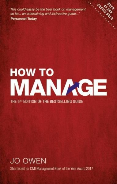 Cover for Jo Owen · How to Manage: The definitive guide to effective management (Pocketbok) (2018)