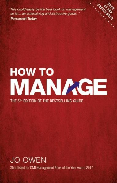 Cover for Jo Owen · How to Manage: The definitive guide to effective management (Paperback Book) (2018)