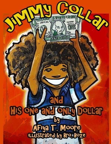 Cover for Afiya Moore · Jimmy Collar and His One and Only Dollar (Pocketbok) (2013)