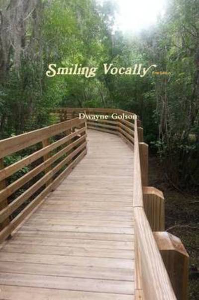 Cover for Dwayne Golson · Smiling Vocally (Paperback) (Pocketbok) (2014)