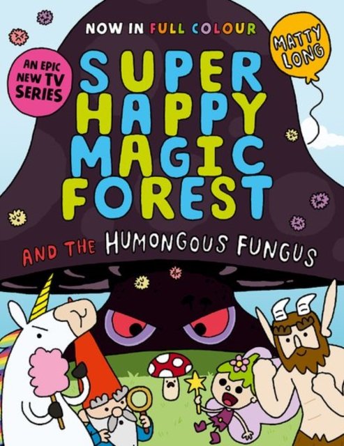 Cover for Long · Super Happy Magic Forest and the Humongous Fungus: NOW IN COLOUR! (Pocketbok) (2024)