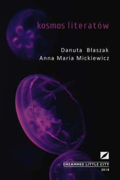 Cover for Danuta Blaszak · Kosmos literatow (Taschenbuch) (2018)